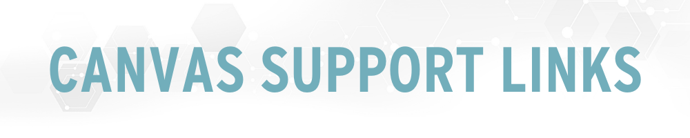 Canvas Support Links Canvas Support Links